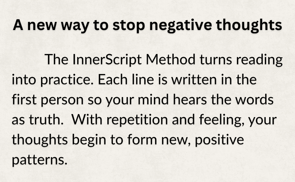 Text graphic with the heading “A new way to stop negative thoughts” describing The InnerScript Method as a reading-based system that retrains thought patterns through repetition and first-person language.