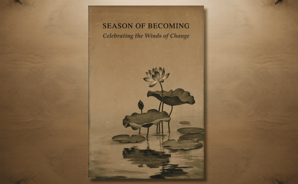 Book cover of Season of Becoming: Celebrating the Winds of Change by Jason T Walters, featuring a lotus flower rising above calm water in soft sepia tones.